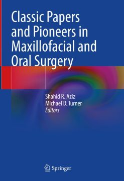Classic Papers and Pioneers in Maxillofacial and Oral Surgery (EPUB)