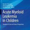 Acute Myeloid Leukemia in Children: Standard of Care and Future Perspectives (EPUB)