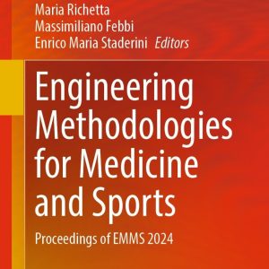 Engineering Methodologies for Medicine and Sports: Proceedings of EMMS 2024 (Original PDF from Publisher)
