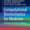 Computational Biomechanics for Medicine: Challenges and Solutions in Computing (Original PDF from Publisher)