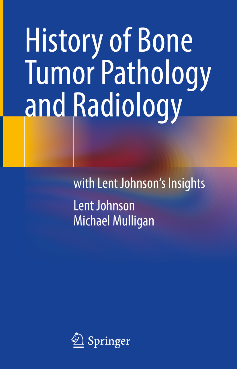 History of Bone Tumor Pathology and Radiology (EPUB)