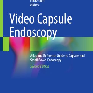 Video Capsule Endoscopy: Atlas and Reference Guide to Capsule and Small Bowel Endoscopy, 2nd Edition (Original PDF from Publisher)