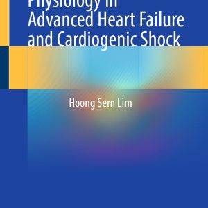 Hemodynamic Physiology in Advanced Heart Failure and Cardiogenic Shock (Original PDF from Publisher)