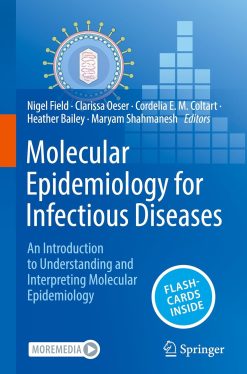 Molecular Epidemiology for Infectious Diseases: An Introduction to Understanding and Interpreting Molecular Epidemiology, 2025th Edition (Original PDF from Publisher)