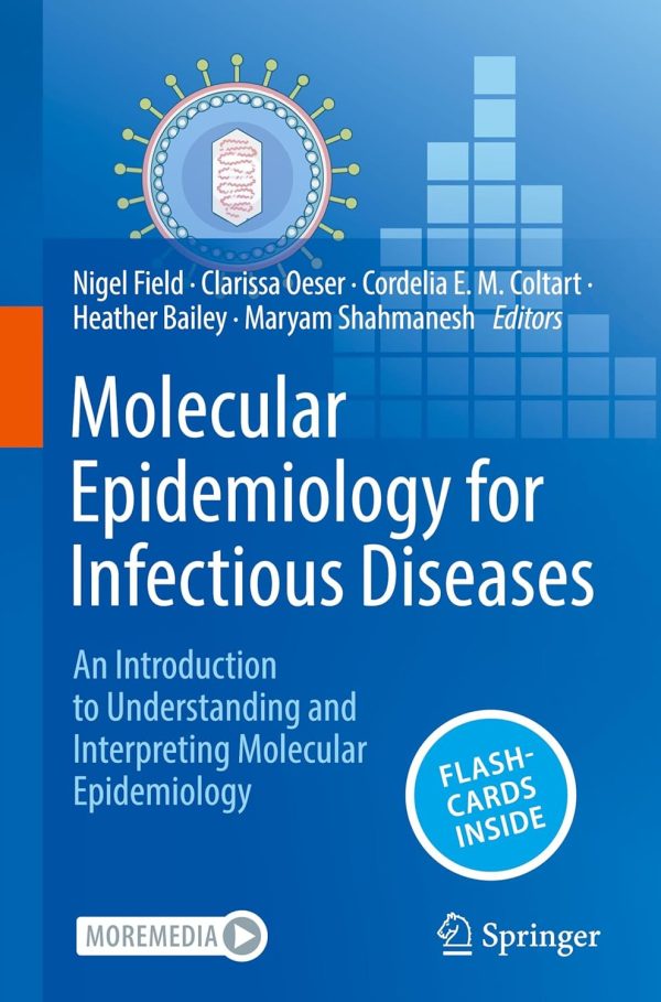 Molecular Epidemiology for Infectious Diseases: An Introduction to Understanding and Interpreting Molecular Epidemiology, 2025th Edition (Original PDF from Publisher)