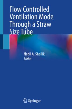Flow Controlled Ventilation Mode Through a Straw Size Tube (EPUB)