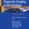 Atlas of Diagnostic Imaging in Dermatology: A Practical Approach (Original PDF from Publisher)