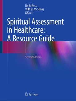 Spiritual Assessment in Healthcare: A Resource Guide, 2nd Edition (Original PDF from Publisher)