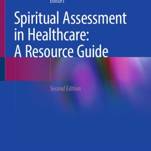 Spiritual Assessment in Healthcare: A Resource Guide, 2nd Edition (Original PDF from Publisher)