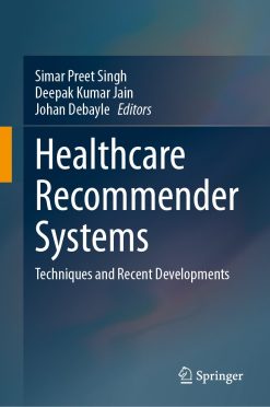 Healthcare Recommender Systems: Techniques and Recent Developments (EPUB)