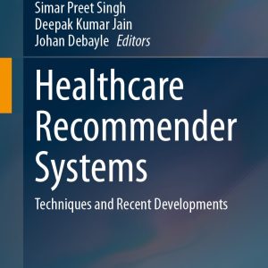 Healthcare Recommender Systems: Techniques and Recent Developments (EPUB)