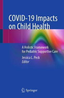 COVID-19 Impacts on Child Health: A Holistic Framework for Pediatric Supportive Care (EPUB)