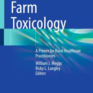Farm Toxicology: A Primer for Rural Healthcare Practitioners (Original PDF from Publisher)