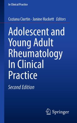 Adolescent and Young Adult Rheumatology In Clinical Practice, 2nd Edition (Original PDF from Publisher)