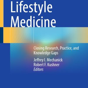 Lifestyle Medicine: Closing Research, Practice, and Knowledge Gaps (Original PDF from Publisher)