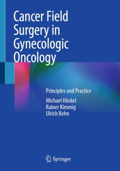 Cancer Field Surgery in Gynecologic Oncology: Principles and Practice (EPUB)