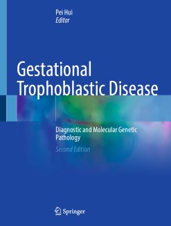 Gestational Trophoblastic Disease: Diagnostic and Molecular Genetic Pathology, 2nd Edition (EPUB)