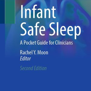 Infant Safe Sleep: A Pocket Guide for Clinicians, 2nd Edition (Original PDF from Publisher)