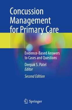 Concussion Management for Primary Care: Evidence-Based Answers to Cases and Questions, 2nd Edition (Original PDF from Publisher)