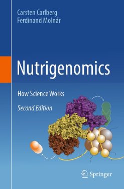 Nutrigenomics: How Science Works, 2nd Edition (Original PDF from Publisher)
