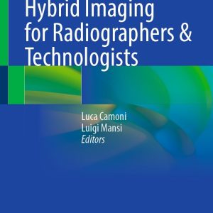 Nuclear Medicine Hybrid Imaging for Radiographers & Technologists (Original PDF from Publisher)