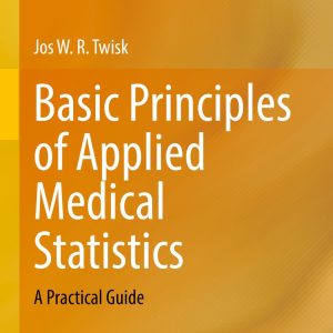 Basic Principles of Applied Medical Statistics: A Practical Guide (Original PDF from Publisher)