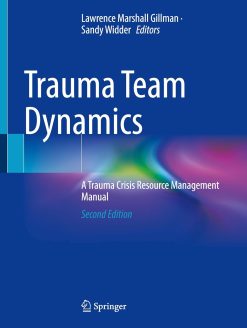 Trauma Team Dynamics: A Trauma Crisis Resource Management Manual, 2025th Edition (Original PDF from Publisher)