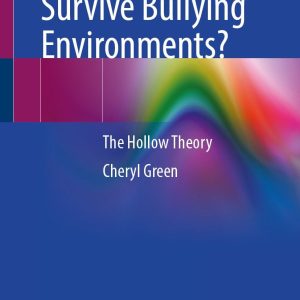 How Can Nurses Survive Bullying Environments?: The Hollow Theory (Original PDF from Publisher)