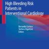 High Bleeding Risk Patients in Interventional Cardiology (EPUB)