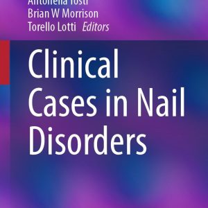 Clinical Cases in Nail Disorders (Original PDF from Publisher)