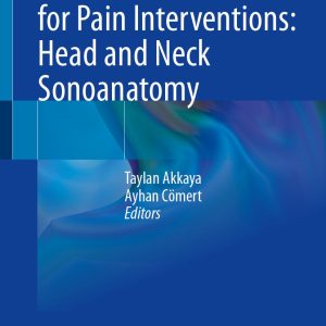 Practical Guide for Pain Interventions: Head and Neck Sonoanatomy (Original PDF from Publisher)