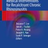 Advances in Surgical and Medical Interventions for Recalcitrant Chronic Rhinosinusitis (EPUB)