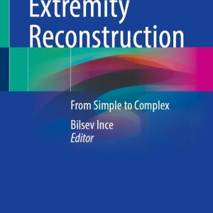 Upper Extremity Reconstruction: From Simple to Complex (Original PDF from Publisher)