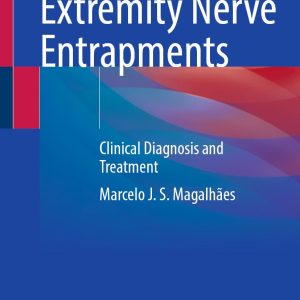 Lower Extremity Nerve Entrapments: Clinical Diagnosis and Treatment (EPUB)