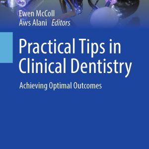 Practical Tips in Clinical Dentistry: Achieving Optimal Outcomes (EPUB)