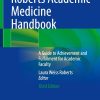 Roberts Academic Medicine Handbook: A Guide to Achievement and Fulfillment for Academic Faculty, 2025th Edition (Original PDF from Publisher)