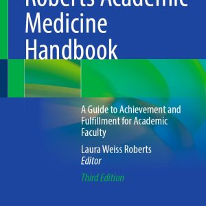 Roberts Academic Medicine Handbook: A Guide to Achievement and Fulfillment for Academic Faculty, 3rd Edition (EPUB)