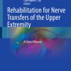 Rehabilitation for Nerve Transfers of the Upper Extremity (EPUB)