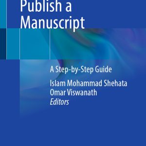 How to Successfully Publish a Manuscript: A Step-by-Step Guide (Original PDF from Publisher)