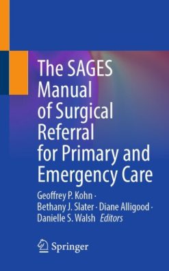 The SAGES Manual of Surgical Referral for Primary and Emergency Care (Original PDF from Publisher)