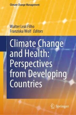 Climate Change and Health: Perspectives from Developing Countries (Original PDF from Publisher)