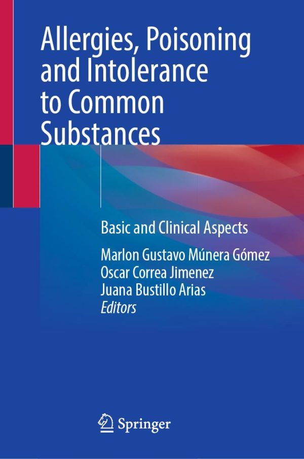 Allergies, Poisoning and Intolerance to Common Substances: Basic and Clinical Aspects (Original PDF from Publisher)