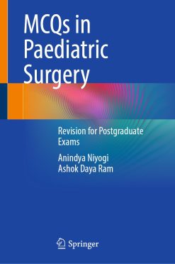 MCQs in Paediatric Surgery: Revision for Postgraduate Exams (Original PDF from Publisher)
