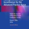 Management of Fecal Incontinence for the Advanced Practice Nurse: Under the auspices of the International Continence Society, 2nd Edition (Original PDF from Publisher)