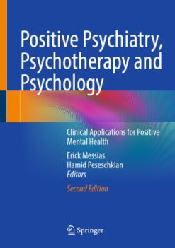 Positive Psychiatry, Psychotherapy and Psychology, 2025th Edition (Original PDF from Publisher)