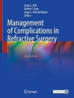 Management of Complications in Refractive Surgery, 2025th Edition (Original PDF from Publisher)