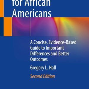 Precision Medicine for African Americans: A Concise, Evidence-Based Guide to Important Differences and Better Outcomes, 2025th Edition (EPUB)