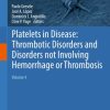 Platelets in Disease: Thrombotic Disorders and Disorders not Involving Hemorrhage or Thrombosis (EPUB)