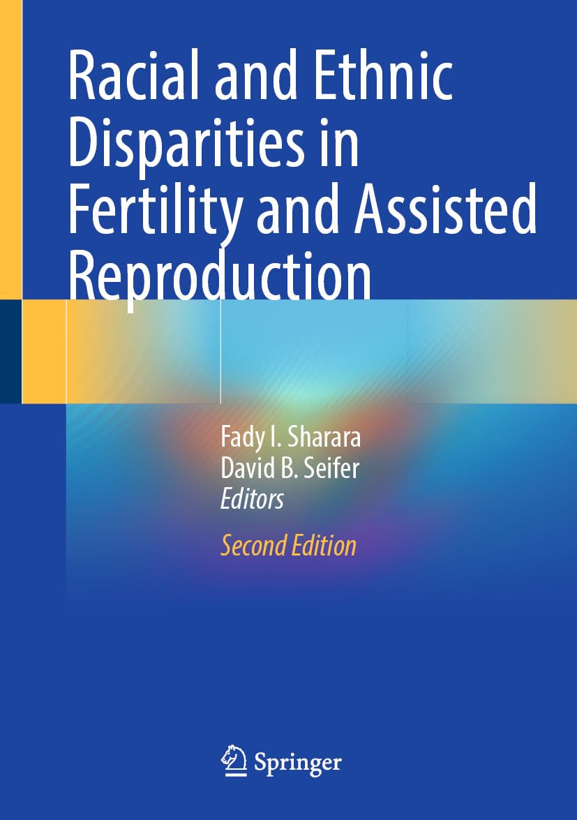 Racial and Ethnic Disparities in Fertility and Assisted Reproduction, 2nd Edition (EPUB)