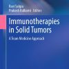 Immunotherapies in Solid Tumors: A Team Medicine Approach (Cancer Treatment and Research Book 129) (Original PDF from Publisher)